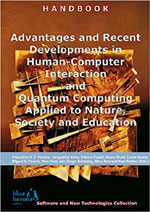Advantages and Recent Developments in Human-Computer Interaction and Quantum Computing Applied to Nature, Society and Education :: Software and New Technologies Collection